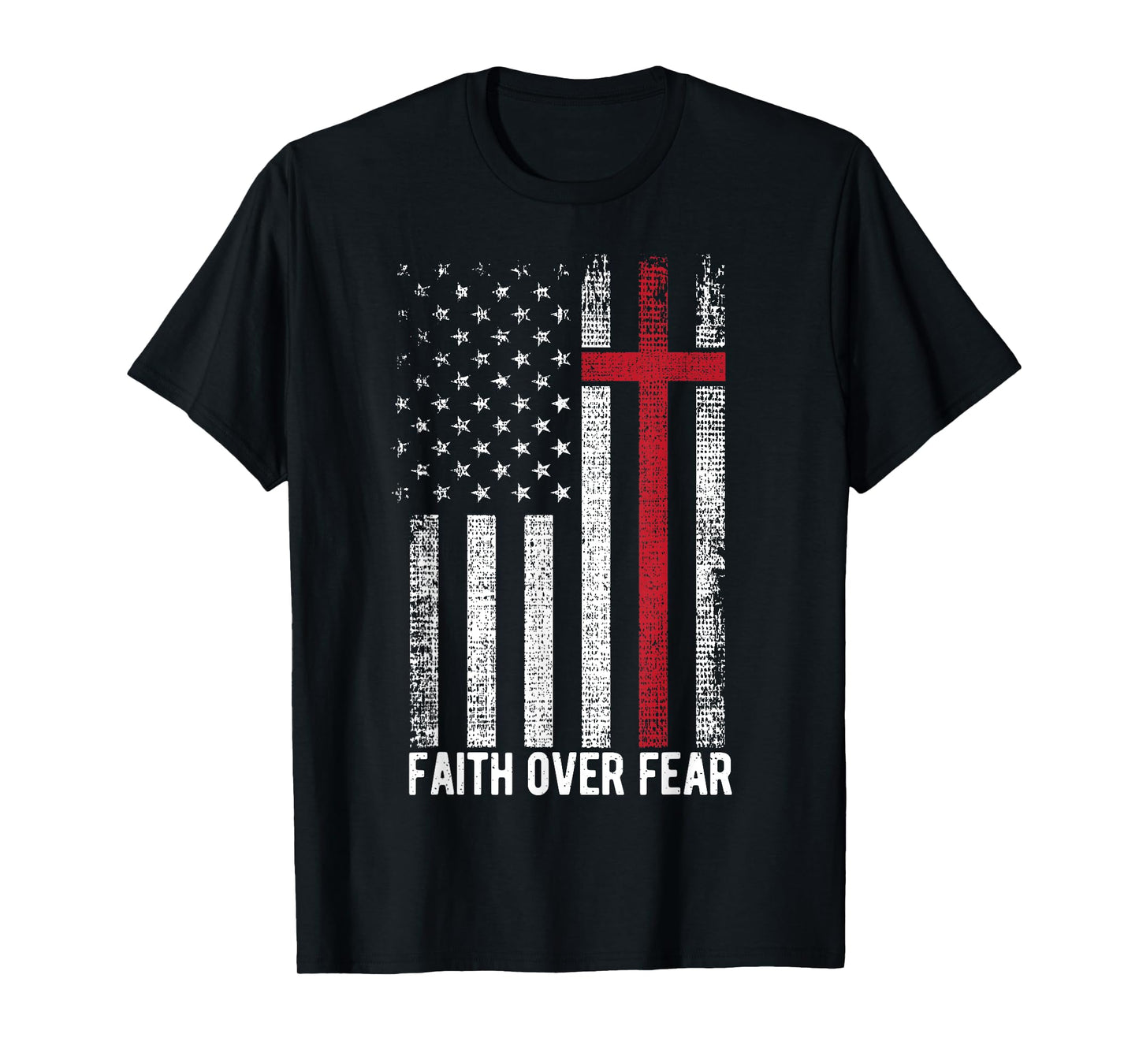 Faith Over Fear American USA Flag Christian Cross Jesus Women Men T-Shirt
