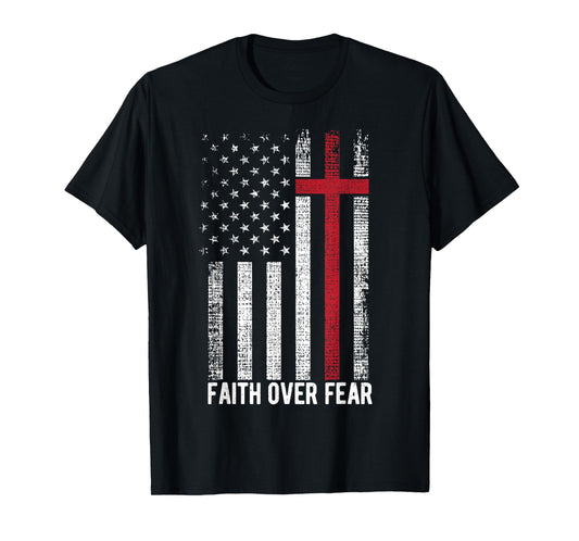 Faith Over Fear American USA Flag Christian Cross Jesus Women Men T-Shirt