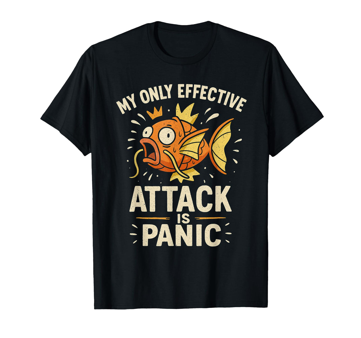 My Only Effective Attack Is Panic Lover Panic Funny Fish T-Shirt
