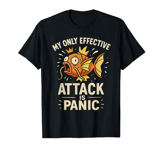 My Only Effective Attack Is Panic Lover Panic Funny Fish T-Shirt