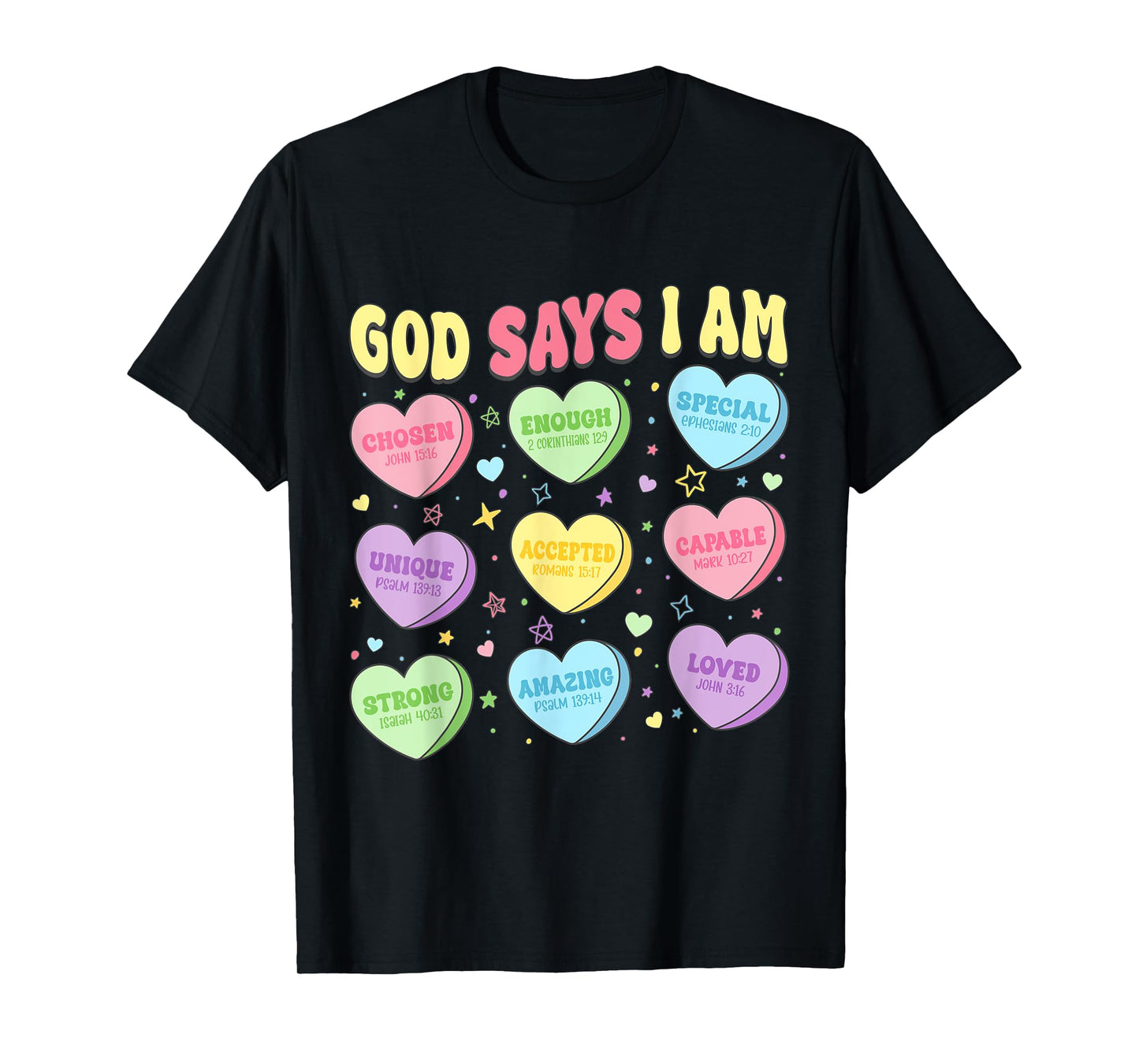 God Says I Am Christian Girls Kids Toddler Candy Sweethearts T-Shirt