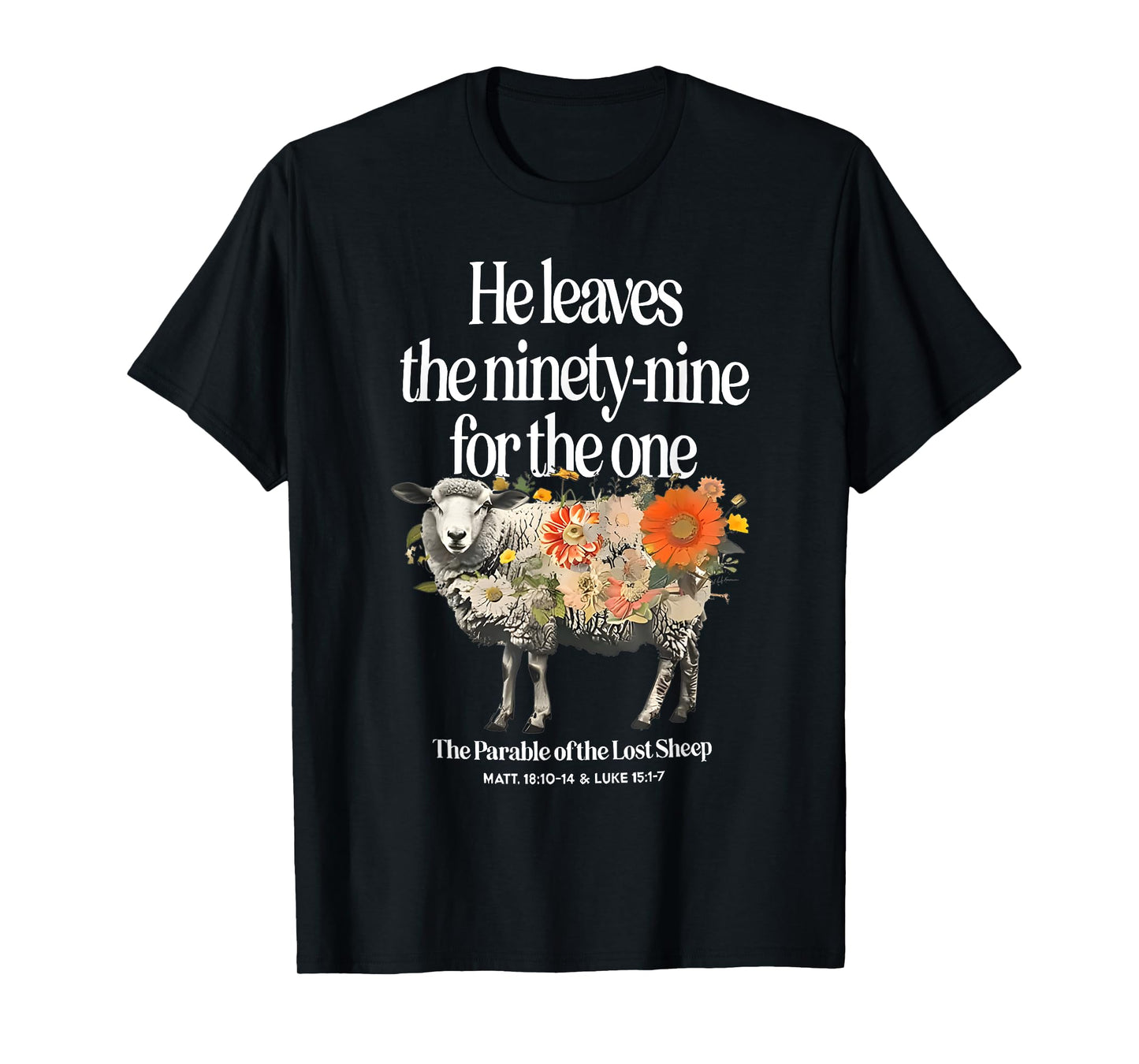 he leaves the 99 for the one funny shepherd christian jesus T-Shirt