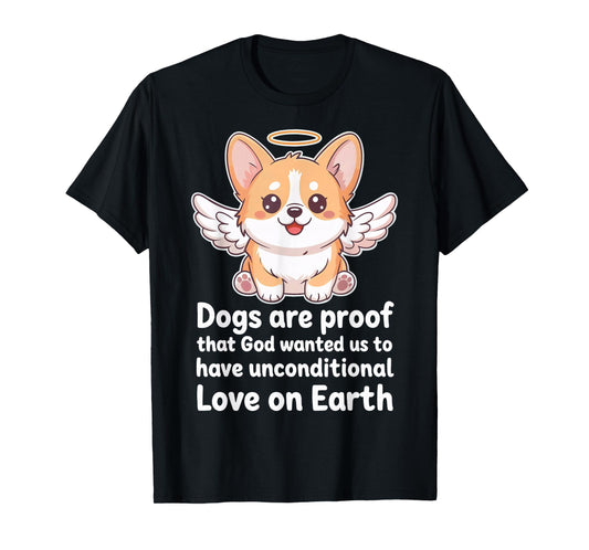 Dogs are Proof That God Wanted Us Christian Pets T-Shirt