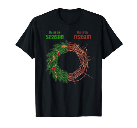 This Is The Season This Is The Reason Christian Christmas T-Shirt