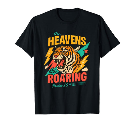 The Heavens are Roaring, Psalm 19:1, Women Christian T-Shirt