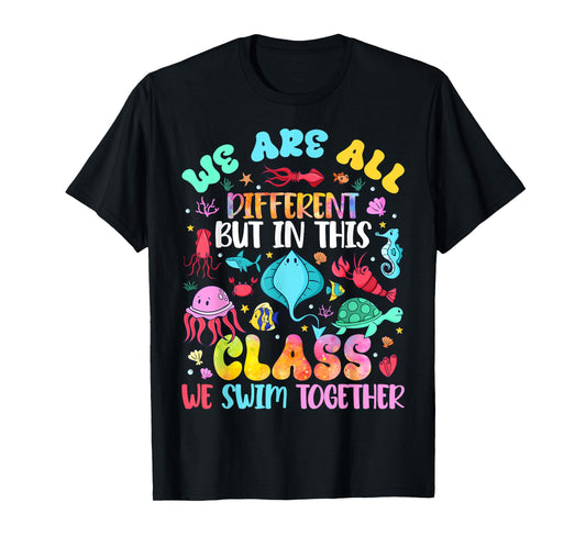 We're All Different But We Swim Together Elementary Teacher T-Shirt