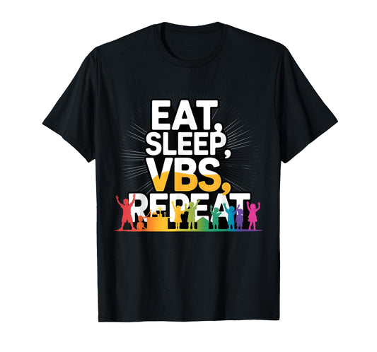 Eat Sleep VBS Repeat Vacation Bible School Design T-Shirt
