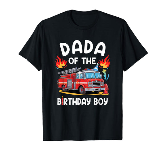 Dada Of The Birthday Boy Fire Truck Firefighter 1St Party T-Shirt