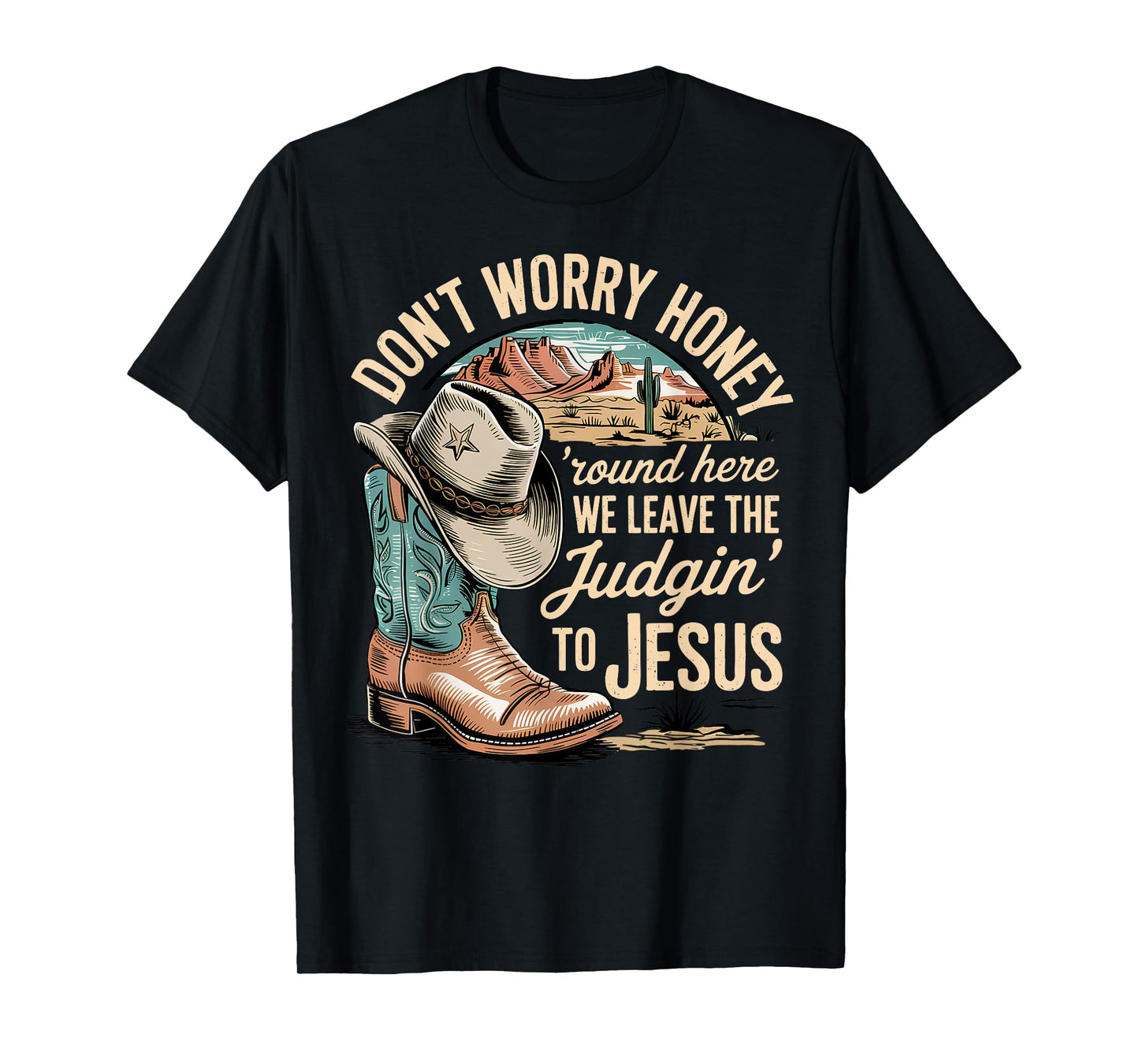 Leave the Judgin' to Jesus Western Christian Cowboy Boot T-Shirt