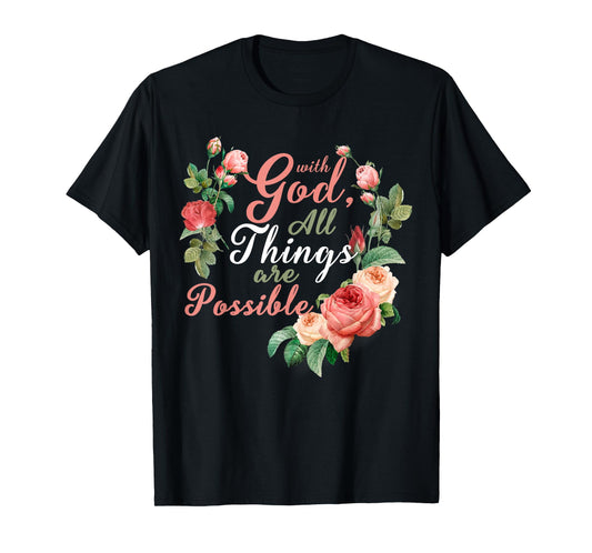 With God All Things Are Possible Prayer Bible Verse T-Shirt
