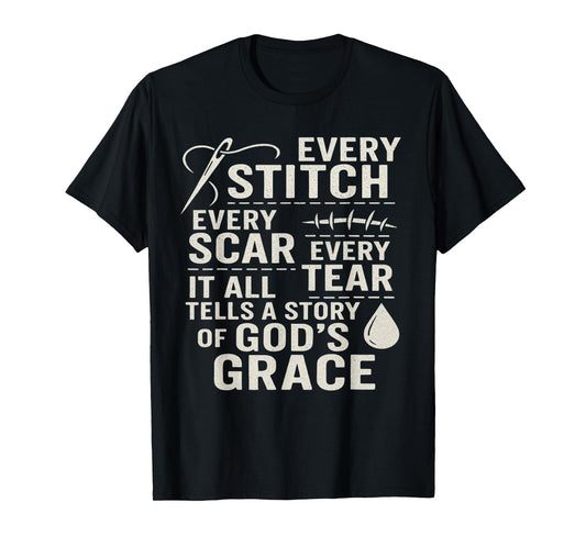 Religious Faith Based Scar Story Survivor Encouragement Gift T-Shirt