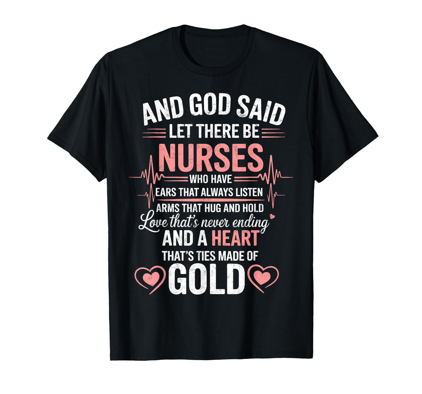and God Said Let There Be Nurses Medicine Nurses Tee Nursing T-Shirt