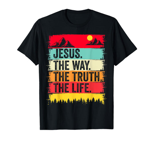 Jesus The Way Truth Life Bible Verse Christian Worship Faith T-Shirt