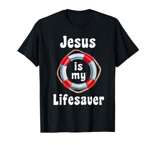 "Jesus is My Lifesaver" T-shirt T-Shirt