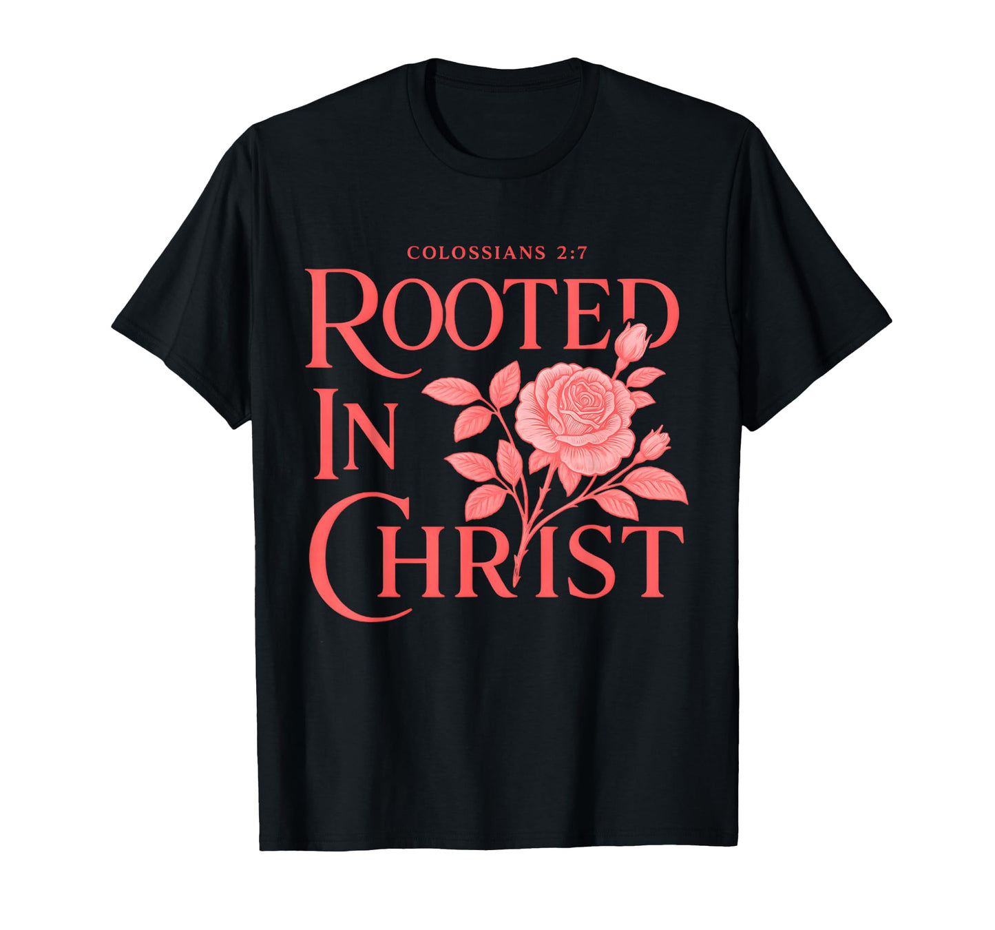 Rooted in Christ Boho Floral Rose Christian Bible Verse T-Shirt