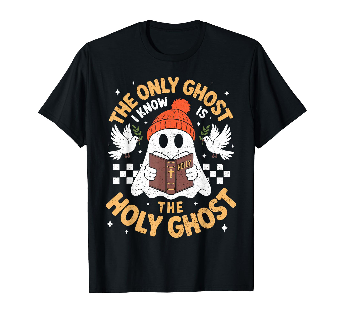 The Only Ghost I Know is The Holy Ghost Bible Halloween Boo T-Shirt