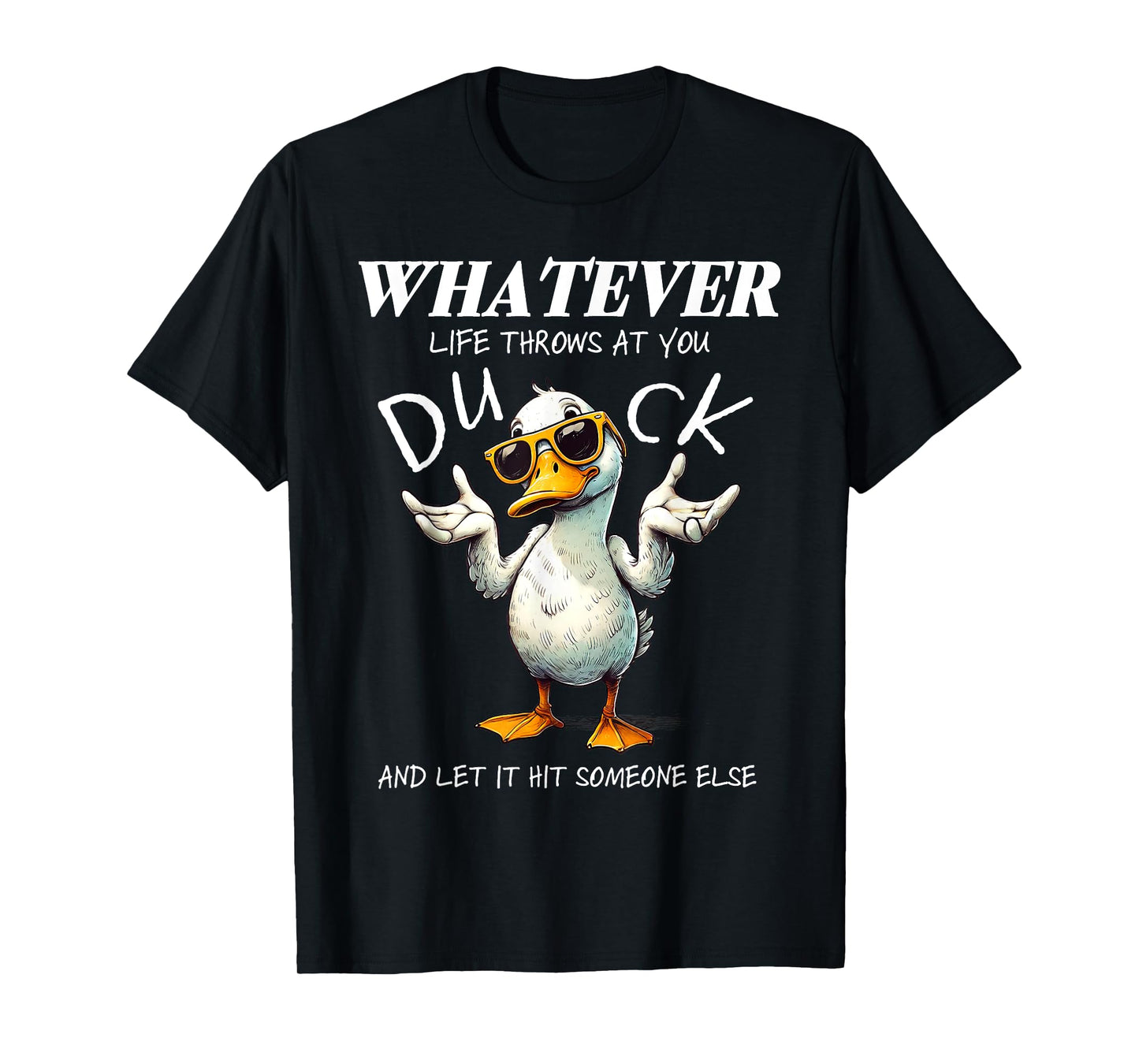 Funny Duck Shirt Funny Quote Graphic tees For Men Women Kids T-Shirt
