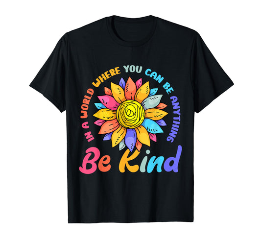 Be Kind Positive Quote Choose Kindness Men Women Kids T-Shirt