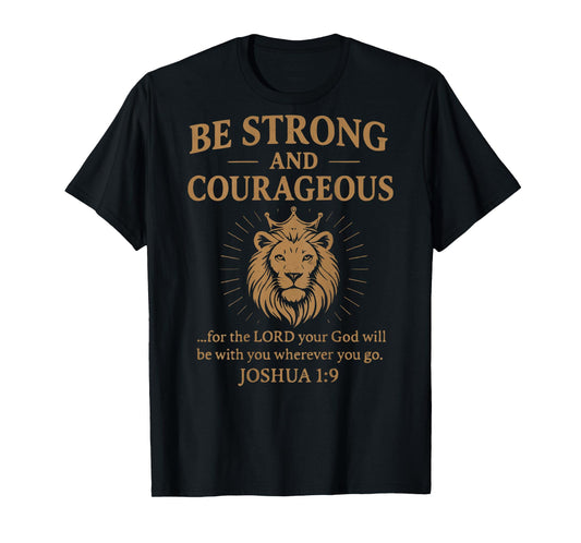 (ON Back) Be Strong and Courageous Christian Lion Joshua 1 9 T-Shirt