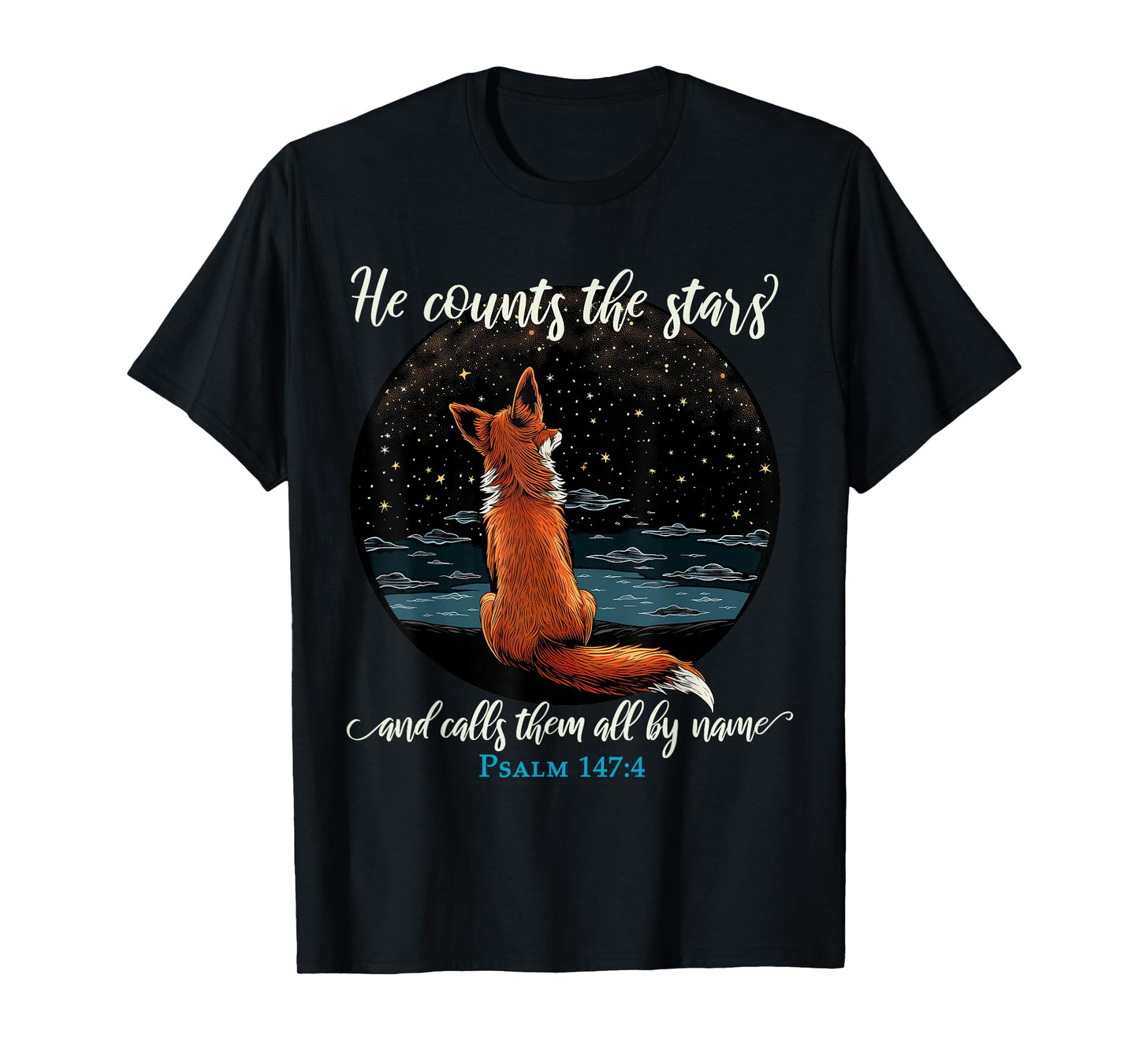 He Counts The Stars And Calls Them All By Name Psalm 147:4 T-Shirt
