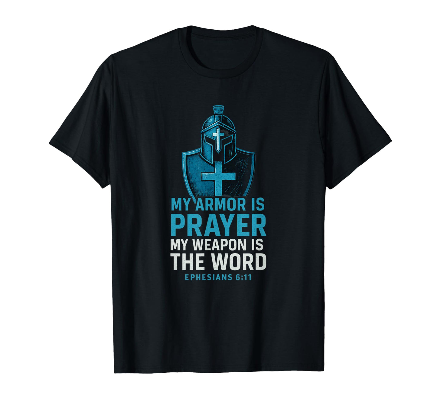 Armor of God. Spiritual Warfare Christian. Ephesians 6:11 T-Shirt