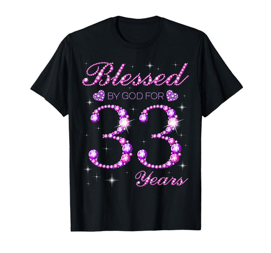 Blessed by God for 33 Years Old 33rd Birthday Party T-Shirt