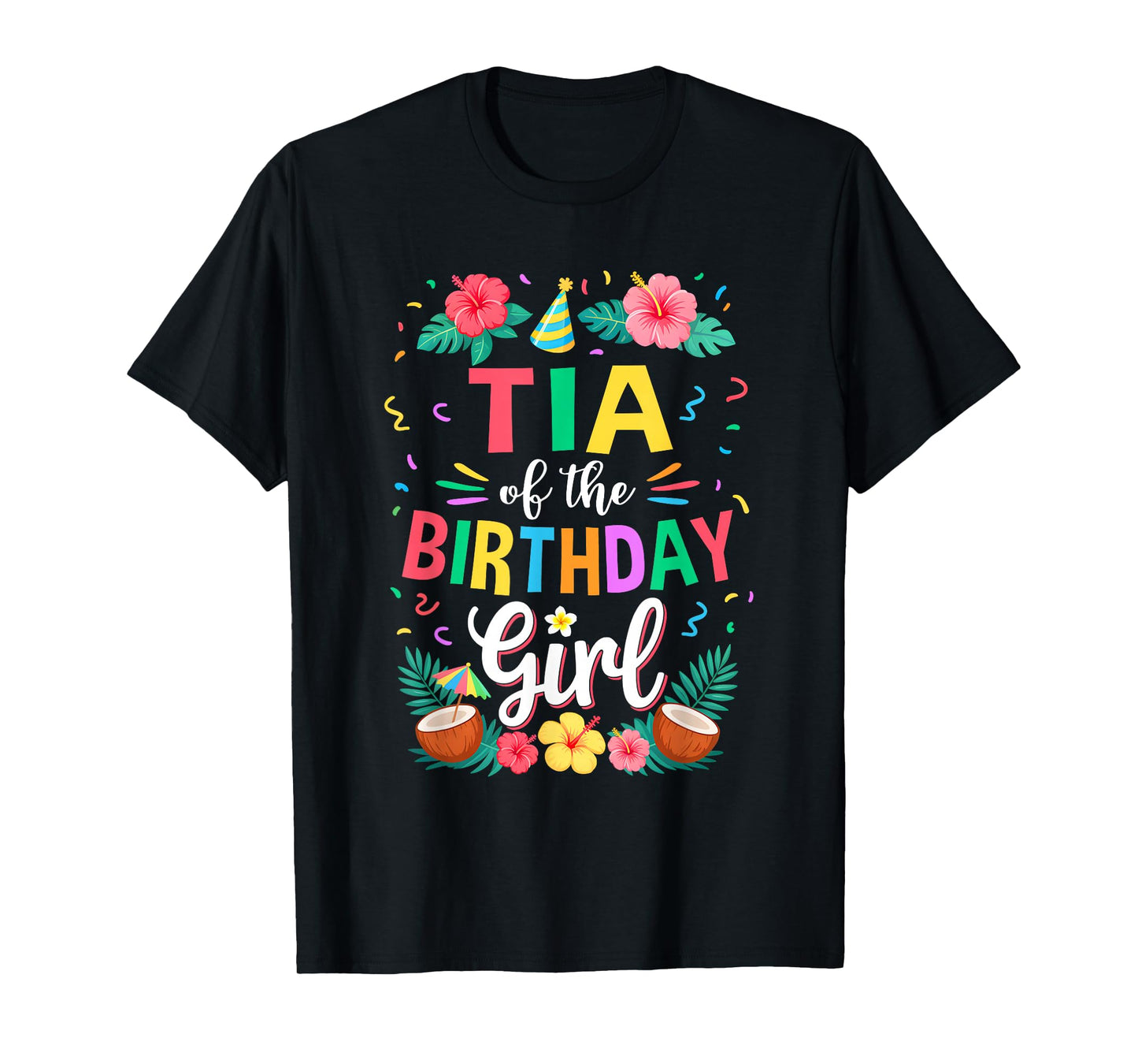 Tia of The Birthday Girl Aloha Hawaii Party 1St Birthday T-Shirt