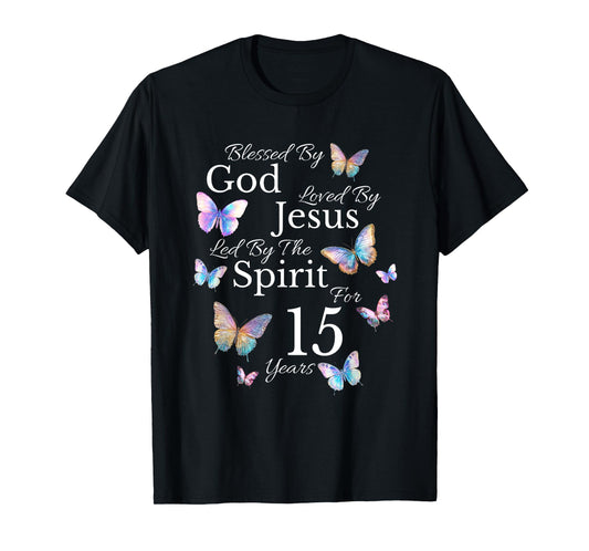 Blessed By God Loved By Jesus For 15 Years Old 15th Birthday T-Shirt