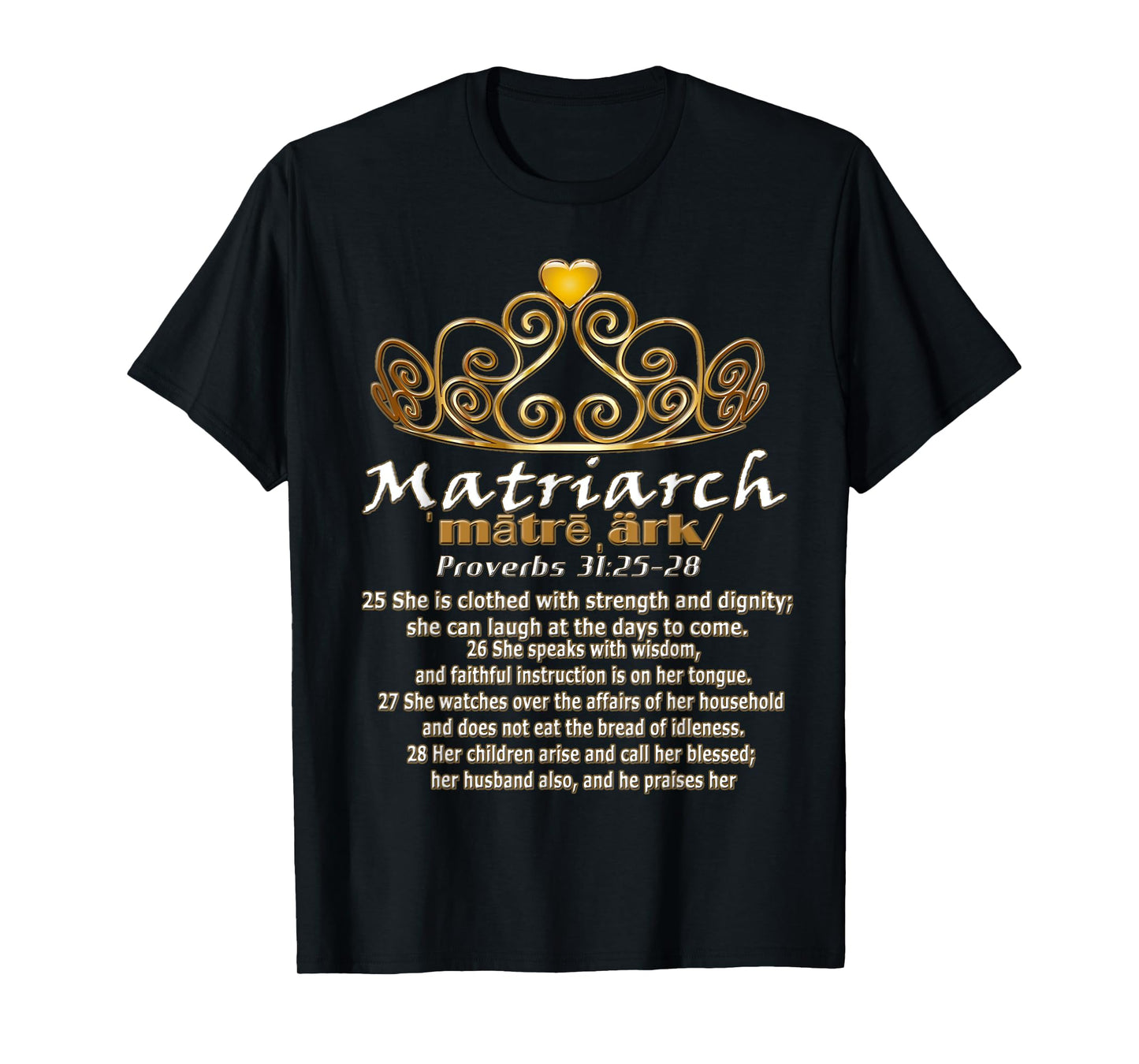 Matriarch Proverbs 31 Bible Scripture T-Shirt T-Shirt
