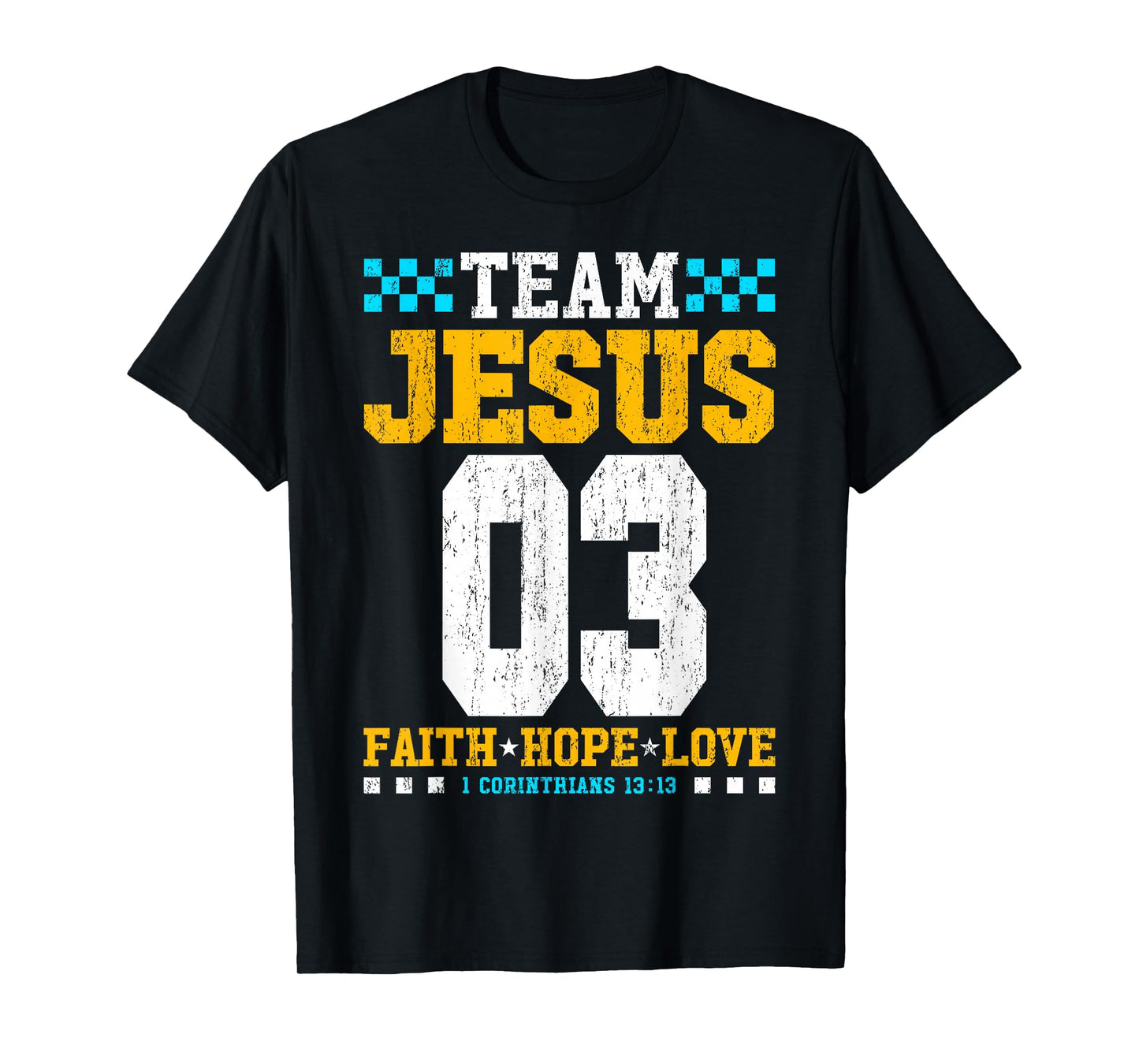Team Jesus 03 Faith Hope Love Christian Bible Verse T-Shirt