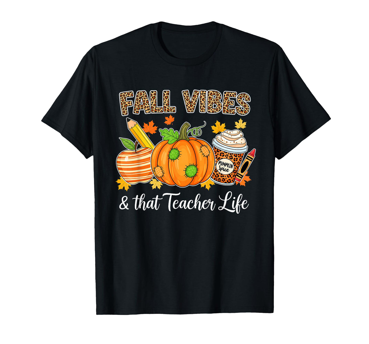 Fall Vibes and That Teacher Life Autumn Thanksgiving Funny T-Shirt