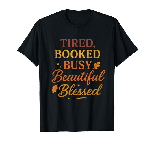 Tired Booked & Blessed T-Shirt