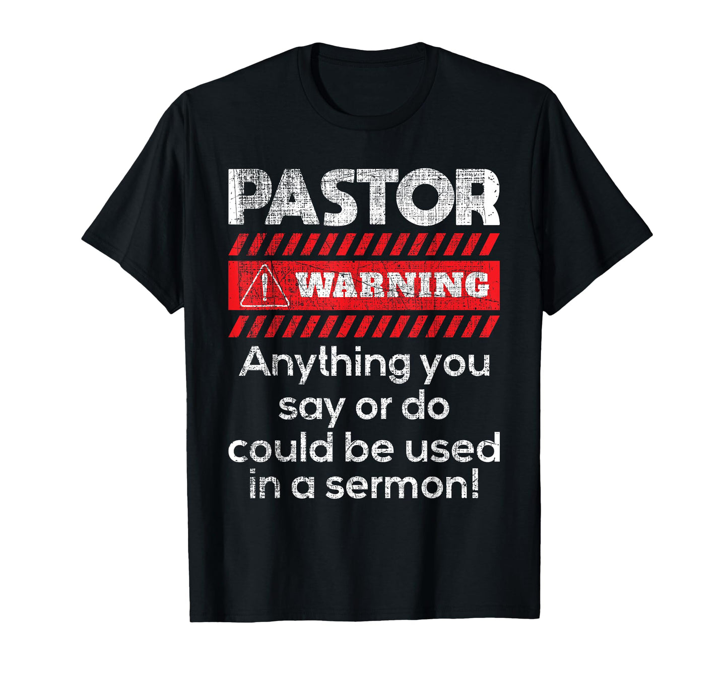 Anything Could Be Used In A Sermon Pastor Preacher Minister T-Shirt