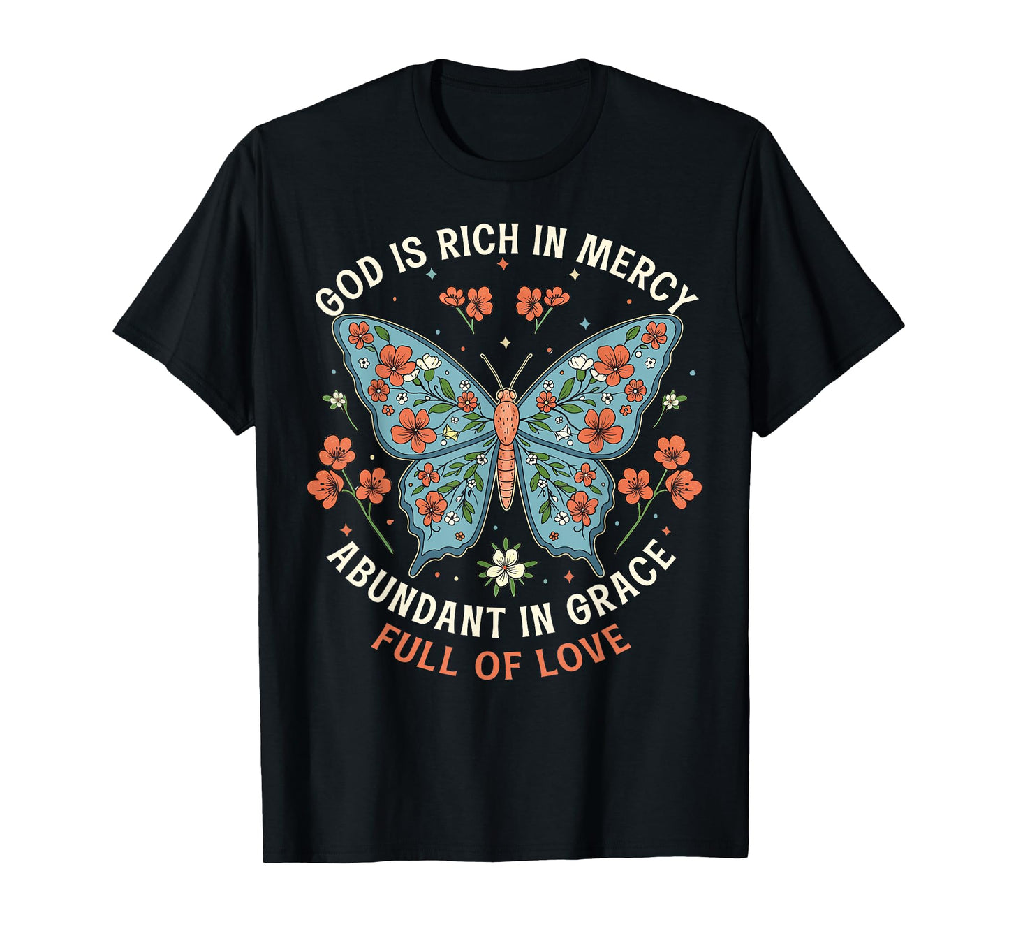God Is Full Of Grace, Mercy, And Love Chinoiserie Butterfly T-Shirt