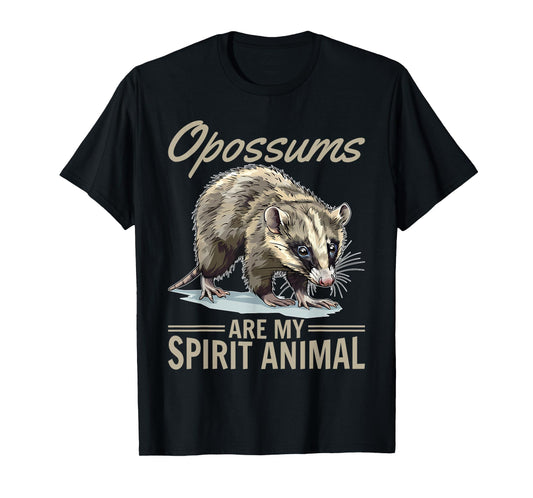 Funny Opossum Animal Opossums are my spirit animal T-Shirt