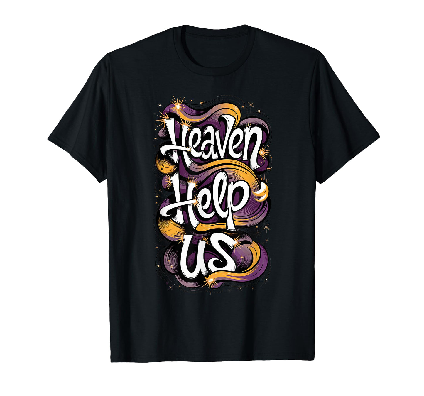 HEAVEN HELP US T-Shirt