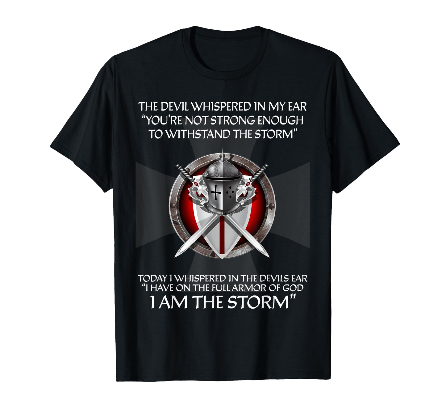 Religious Cross Christian Bible Verse Sayings I Am The Storm T-Shirt