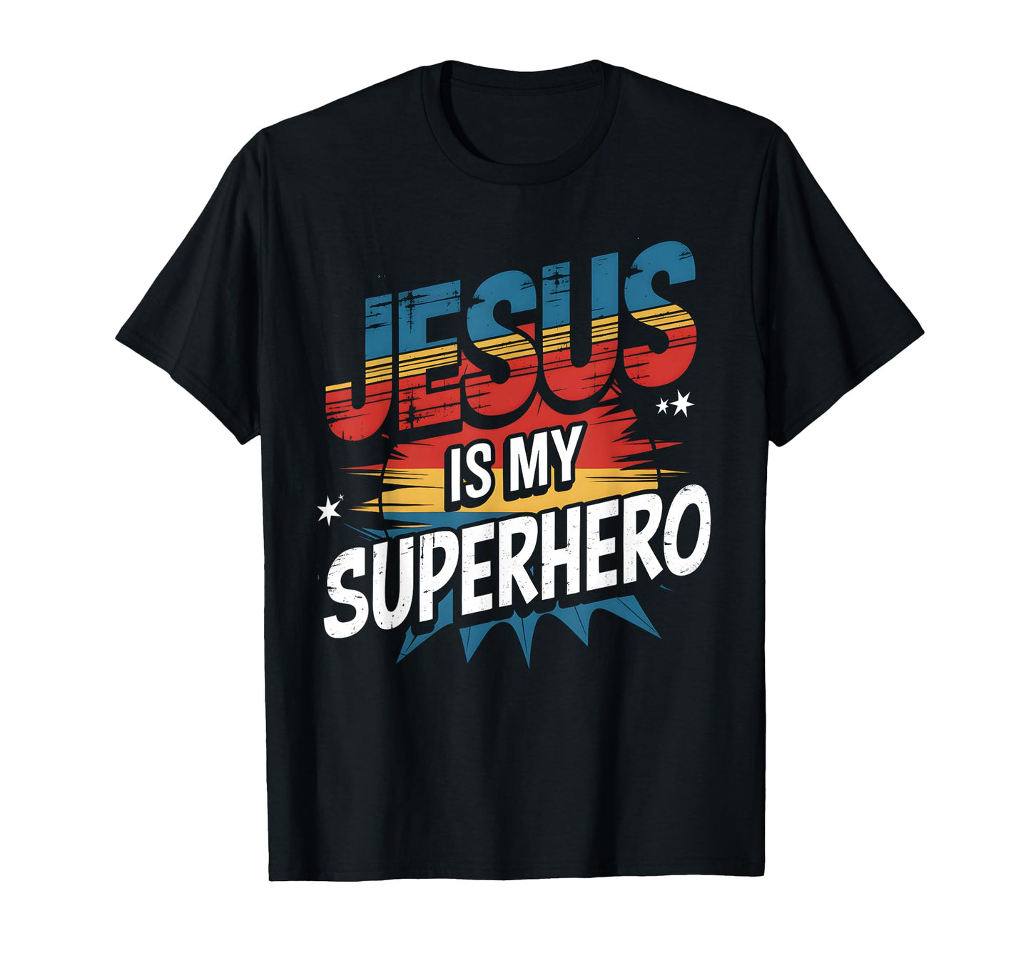 Jesus Is My Superhero Funny Christian Faith T-Shirt