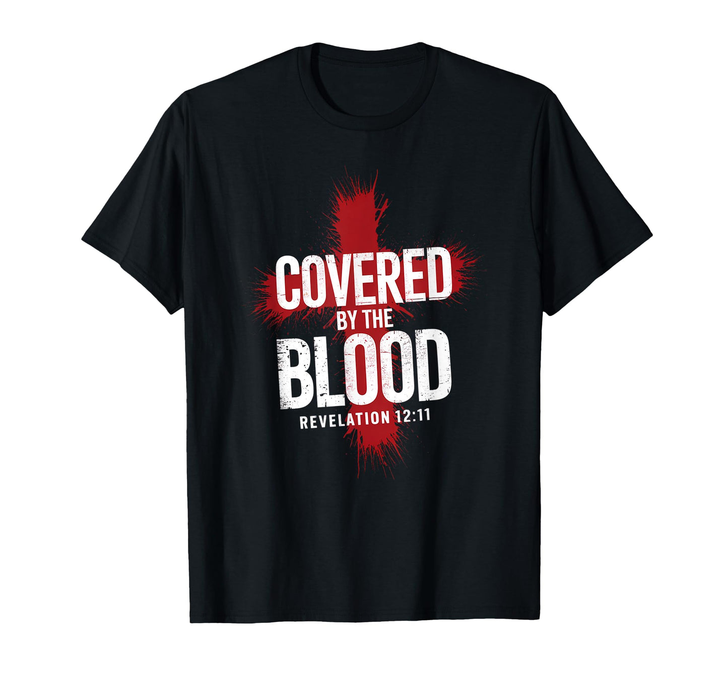 Revelation 12 11 Covered By the Blood Bible Verse T-Shirt