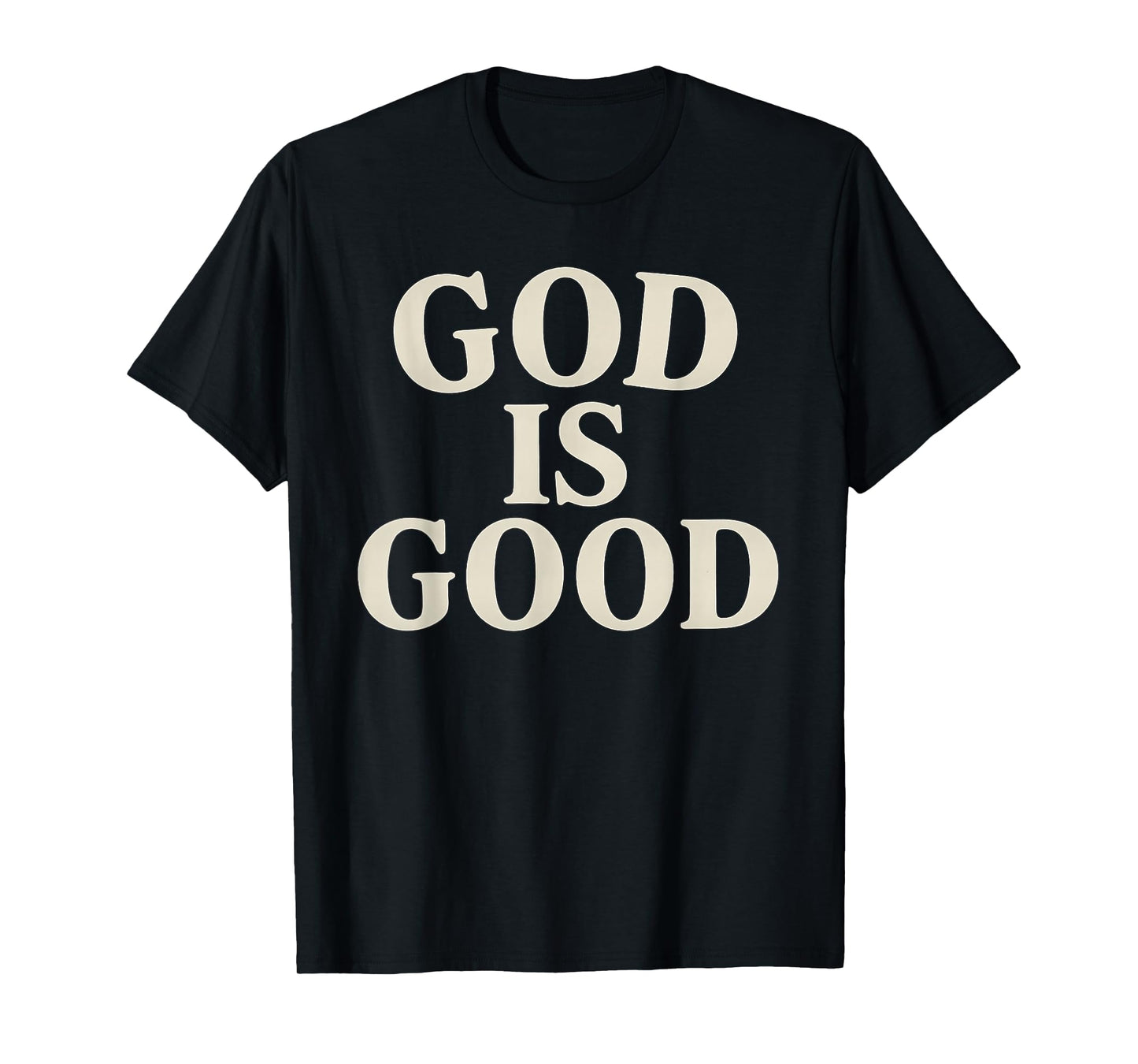 God is Good Inspiring Christian Message T-Shirt