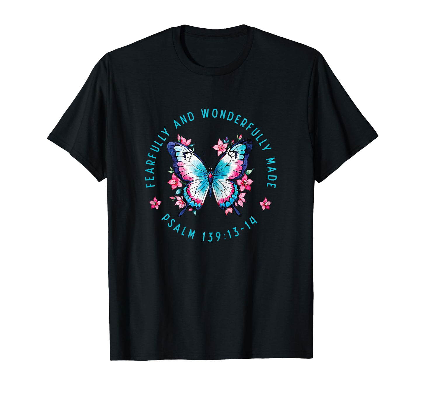 Fearfully and Wonderfully Made Tee - Pslam 139:13-14 T-Shirt