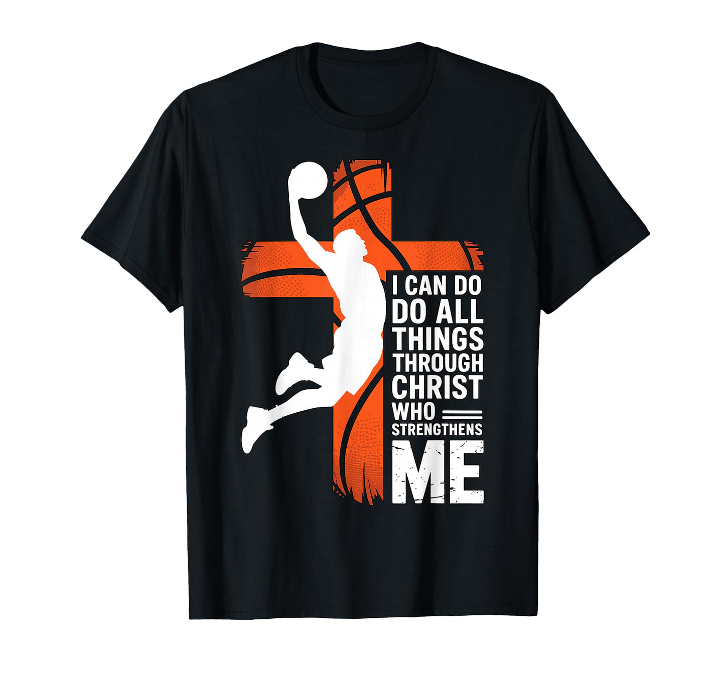 Basketball I Can Do All Things Through Christ T-Shirt