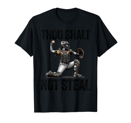 Thou Shalt Not Steal Softball Catcher Girl Funny Quote T-Shirt