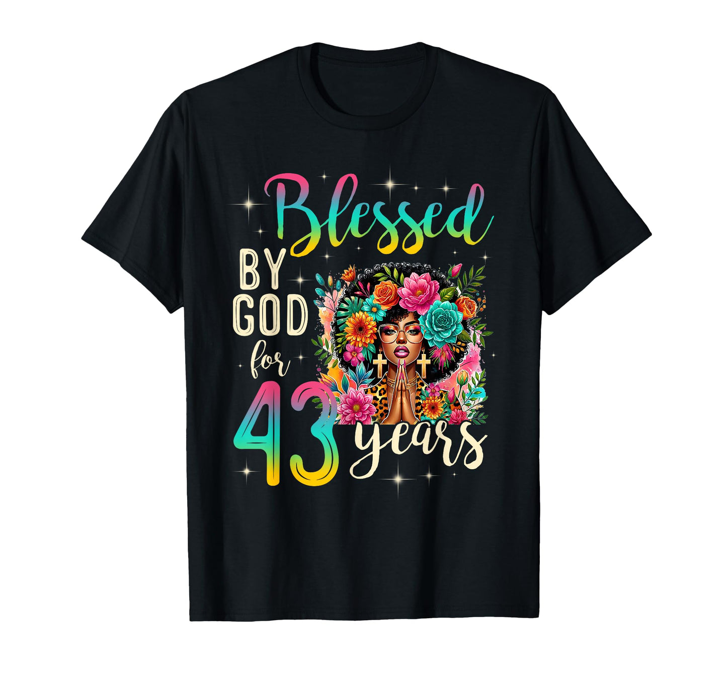 Black Girl Blessed by God for 43 Years Christian Birthday T-Shirt