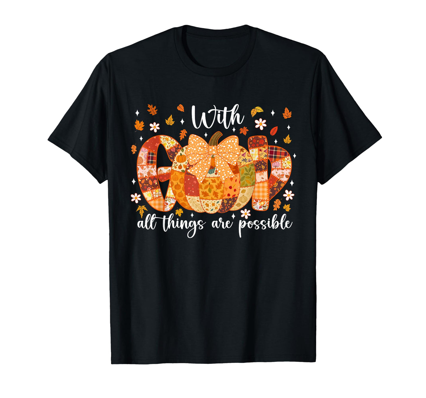 Patchwork Coquette Pumpkin with God All Things are Possible T-Shirt