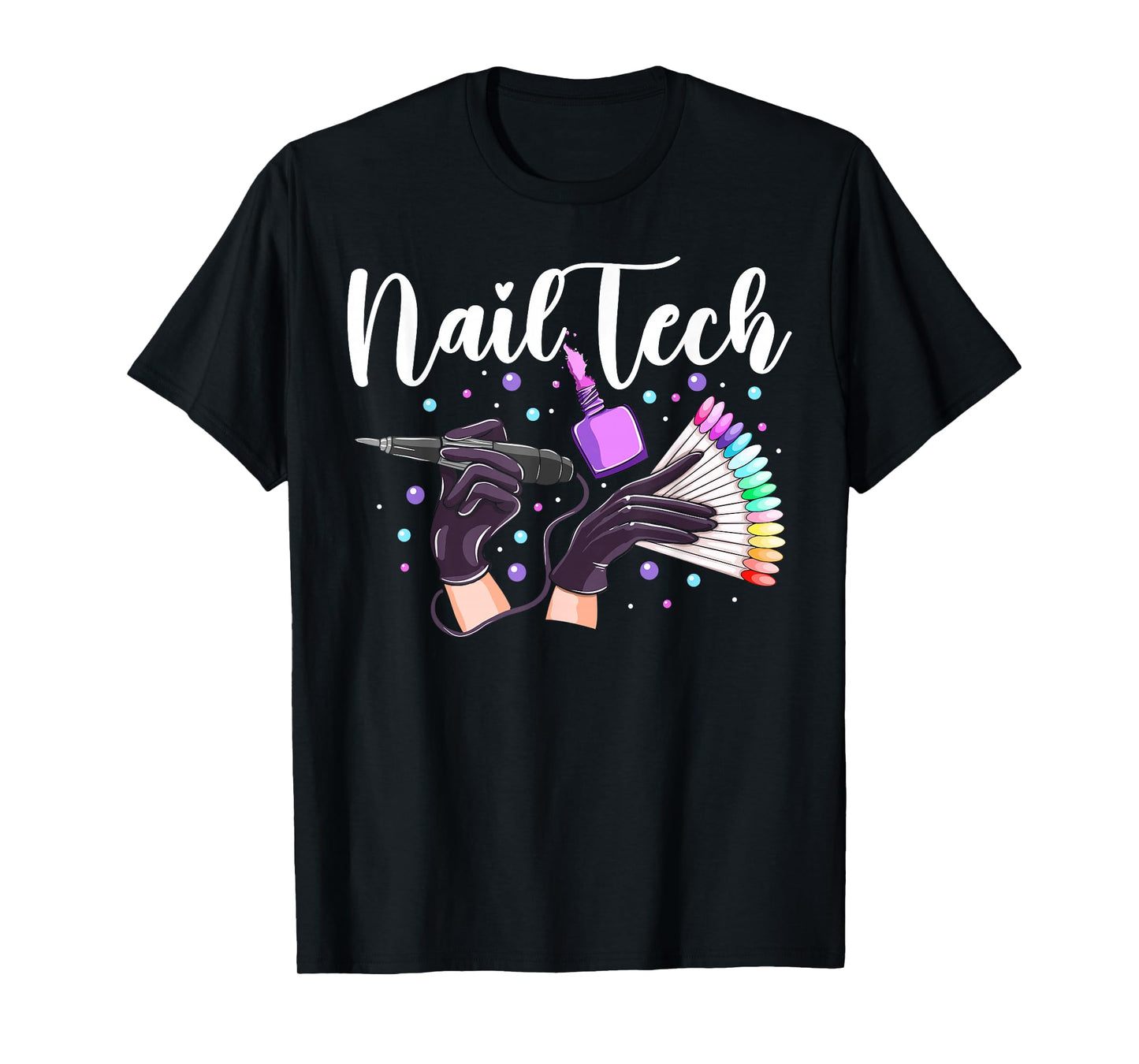 Nail Tech Quote Work Uniform Nail Polish Lips Mouth Nail T-Shirt