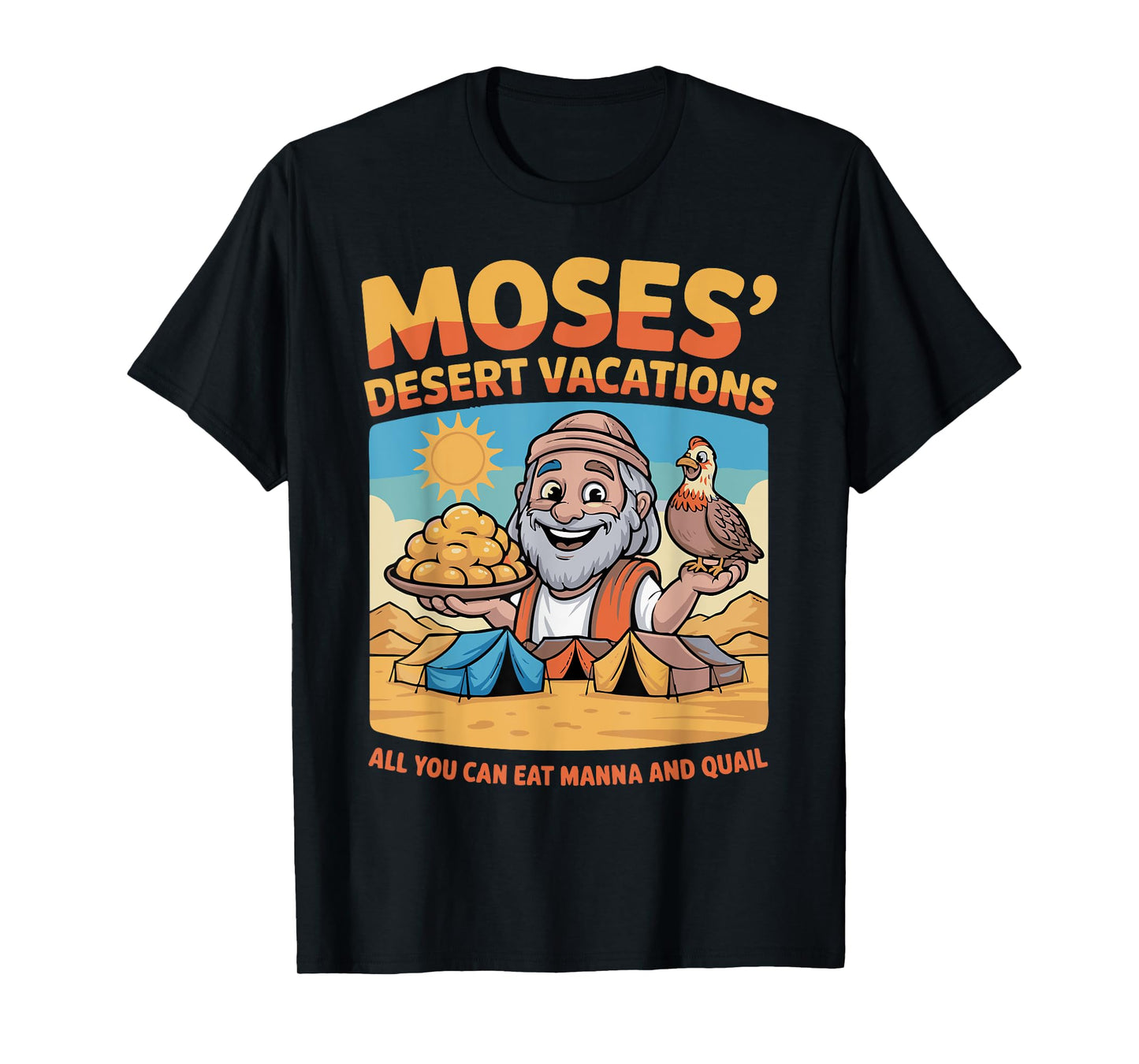 Moses' Desert Vacations T-Shirt