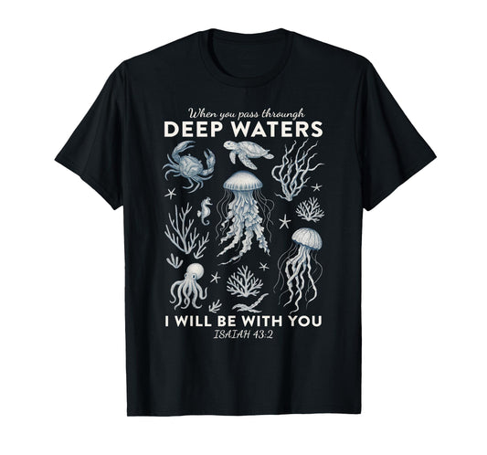Deep Waters Isaiah 43:2 Christian Ocean Jesus Bible Verse T-Shirt
