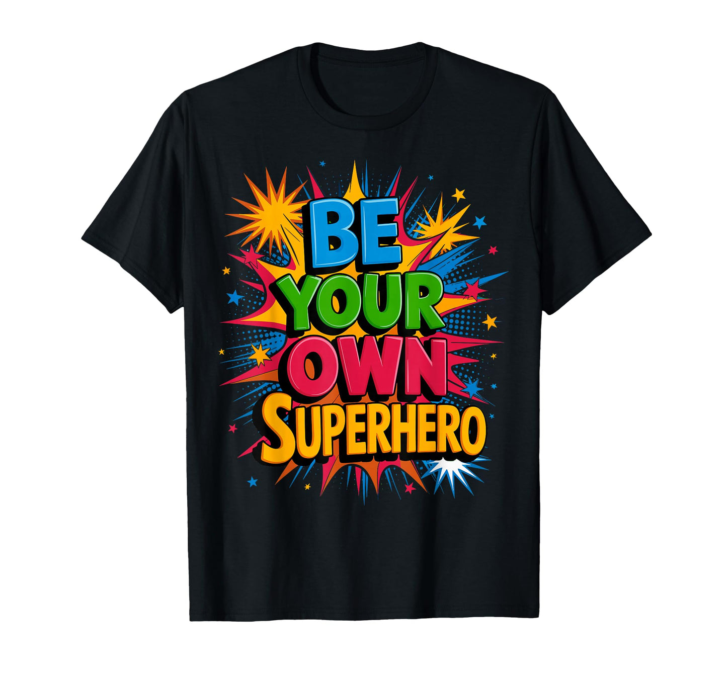 Motivational Mental Health Quote Be Your Own Superhero T-Shirt