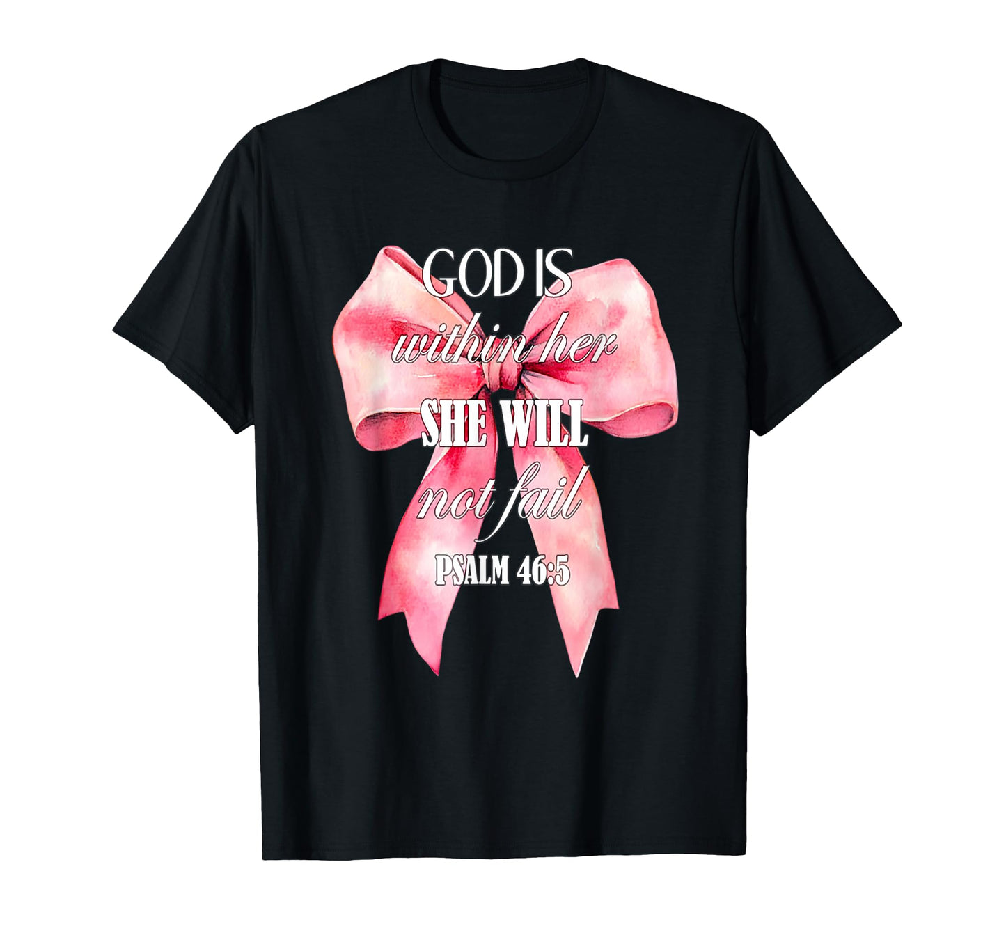 God is Within Her She Will Not Fail Coquette T-Shirt